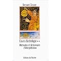 Cours d'astrologie, tome 2 : m�thodes et dictionnaire d'interpr�tation