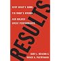 Results: Keep What's Good, Fix What's Wrong, and Unlock Great Performance