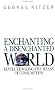 Enchanting a Disenchanted World: Revolutionizing the Means of Consumption
