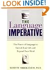 The Language Imperative: The Power of Language to Enrich Your Life and Expand Your Mind
