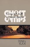 Ghost camps: Memory and myth on Canada's frontiers