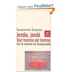 Jendia, Jend� - Tout homme est homme : Sur le chemin de Compostelle