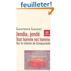 Jendia, Jend� - Tout homme est homme : Sur le chemin de Compostelle