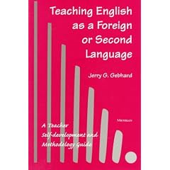 Teaching English as a Foreign or Second Language: A Teacher Self-development and Methodology Guide