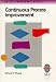 Book Continuous Process Improvement: Improving Processes for Measurable Results (Richard Chang Collection: Quality Improvement)