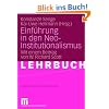 Einf�hrung in den Neo-Institutionalismus: Mit einem Beitrag von W. Richard Scott (Organisation und Gesellschaft)