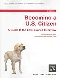 Becoming a U.S. Citizen: A Guide to the Law, Exam and Interview