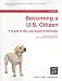 Becoming a U.S. Citizen: A Guide to the Law, Exam & Interview
