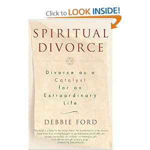 Spiritual Divorce: Divorce As a Catalyst for an Extraordinary Life