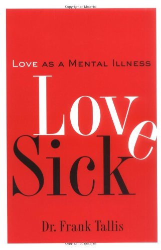 Love Sick: Love as a Mental Illness