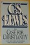 CASE FOR CHRISTIANITY