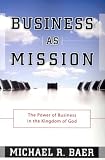 Business as Mission: The Power of Business in the Kingdom of God