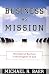 Business as Mission: The Power of Business in the Kingdom of God