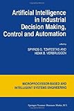 Artificial intelligence in industrial decision making, control and automation
