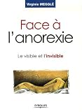 Face � l'anorexie : Le visible et l'invisible
