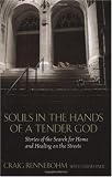 Souls in the Hands of A Tender God: Stories of the Search for Home and Healing on the Streets