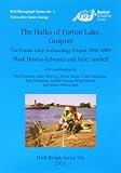 The hulks of Forton Lake, Gosport : the Forton Lake Archaeology Project 2006-2009