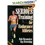 Serious Training for Endurance Athletes