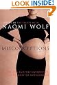 Misconceptions: Truth, Lies and the Unexpected on the Journey to Motherhood