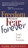 Freedom from Fear Forever: Len's Last Lessons