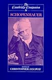 The Cambridge Companion to Schopenhauer (Cambridge Companions to Philosophy)