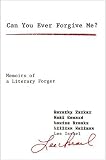 Can You Ever Forgive Me?: Memoirs of a Literary Forger
Can You Ever Forgive Me?: Memoirs of a Literary Forger