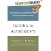 Talking to Alzheimer's: Simple Ways to Connect When You Visit with a Family Member or Friend