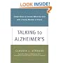 Talking to Alzheimer's: Simple Ways to Connect When You Visit with a Family Member or Friend