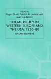 Social Policy in Western Europe and the USA, 1950-80 : an Assessment : Symposium : Papers