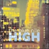 The Blue Nile - High