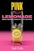 Pink Lemonade: Freshly Squeezed Insights to Stir Your Faith