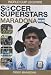 Soccer Superstars: World Cup Heroes - Diego Maradona Soccer Superstars: World Cup Heroes - Diego Maradona