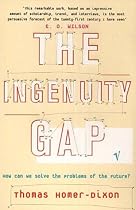 The Ingenuity Gap: How Can We Solve the Problems of the Future?