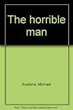 The horrible man