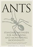 Ants: Standard Methods for Measuring and Monitoring Biodiversity (Biological Diversity Handbook)