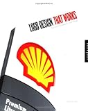 Logo Design That Works: Secrets for Successful Logo Design (That Works Series)