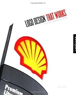 Logo Design That Works: Secrets for Successful Logo Design (That Works Series)
