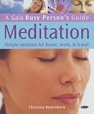 Books : Meditation: Simple Routines for Home, Work and Travel (Busy Person's Guide): Simple Routines for Home, Work and Travel (Busy Person's Guide)