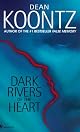 Dark Rivers of the Heart by Dean Koontz