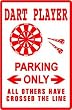 DART PLAYER PARKING sign * street game