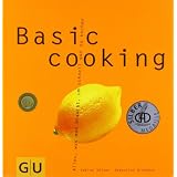 Basic cooking: Alles, was man braucht, um schnell gut zu kochenvon "Sabine S�lzer"