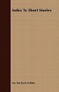 Index to short stories,