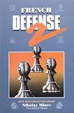 French Defense 2, New and Forgotten Ideas (v. 2) by Nikolay Minev