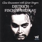 Close Encounters with Great Singers: Dietrich Fischer-Dieskaupar Compilation