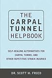 The Carpal Tunnel Helpbook: Self-Healing Alternatives for Carpal Tunnel and Other Repetitive Strain Injuries