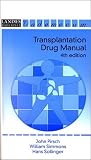 Transplantation Drug Manual (Landes Bioscience Medical Handbook (Vademecum))