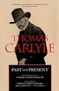 Past and Present (Norman & Charlotte Strouse Edition of the Writings of Thomas Carlyle)