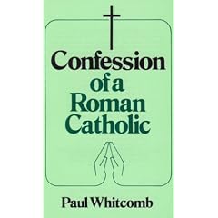 Confession of a Roman Catholic