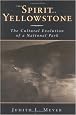 The Spirit of Yellowstone: The Cultural Evolution of a National Park