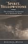 The Spirit of Yellowstone: The Cultural Evolution of a National Park